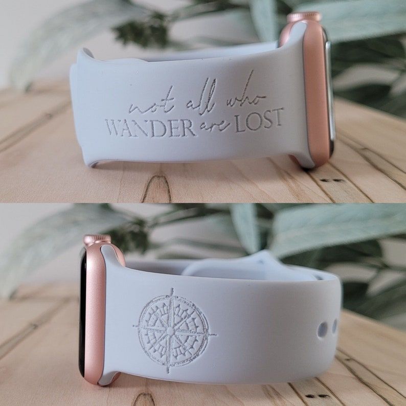 Engraved Watch Band for Apple, Fitbit, Samsung Not All Who Wander Are LOST