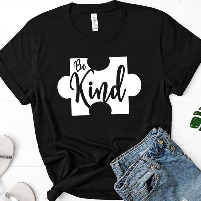 Autism Awareness Shirt, Be Kind Shirt, Autism Mom Shirt