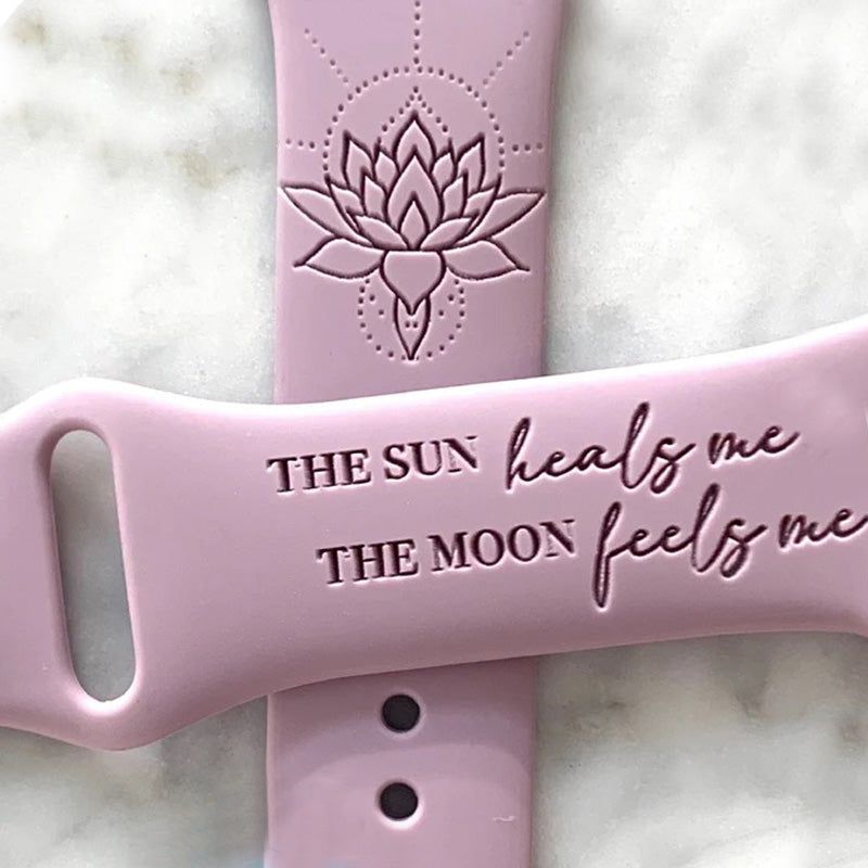 The Sun Heals Me the Moon Feels Me Engraved Watch Band
